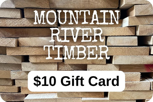 Mountain River Timber $10 Gift Card