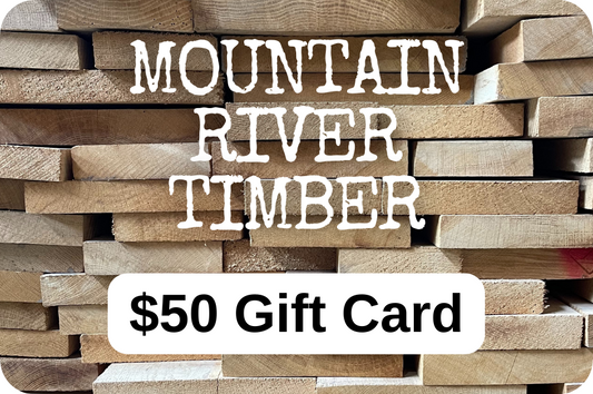 Mountain River Timber $50 Gift Card